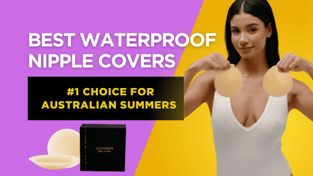 Best Waterproof Nipple Covers for Summer in Australia