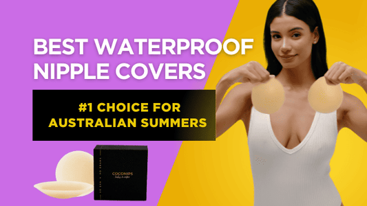 Best Waterproof Nipple Covers for Summer in Australia