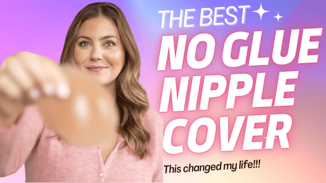 The Best Nipple Cover No Glue For All Day Comfy